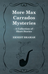 Imagen de portada: More Max Carrados Mysteries (A Collection of Short Stories) 9781473305014