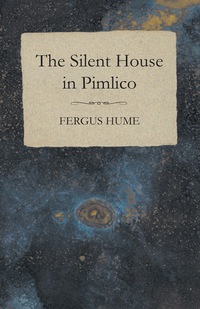 Imagen de portada: The Silent House in Pimlico 9781473305205