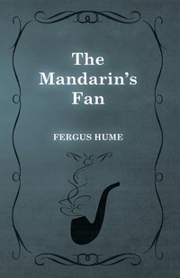 Imagen de portada: The Mandarin's Fan 9781473305151