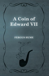 表紙画像: A Coin of Edward VII 9781473305069