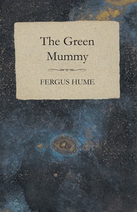 Omslagafbeelding: The Green Mummy 9781473305144