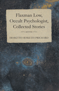 Titelbild: Flaxman Low, Occult Psychologist, Collected Stories 9781473305267