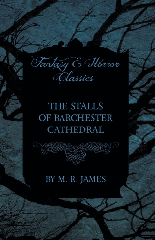Imagen de portada: The Stalls of Barchester Cathedral (Fantasy and Horror Classics) 9781473305458