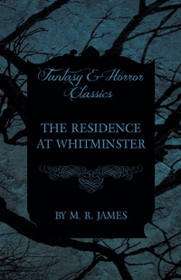 Immagine di copertina: The Residence at Whitminster (Fantasy and Horror Classics) 9781473305397