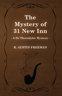 Cover image: The Mystery of 31 New Inn (A Dr Thorndyke Mystery) 9781473305762