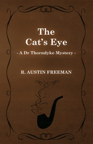 Cover image: The Cat's Eye (A Dr Thorndyke Mystery) 9781473305823