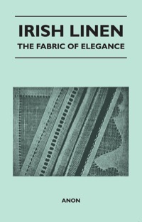 Cover image: Irish Linen - The Fabric of Elegance 9781447401261