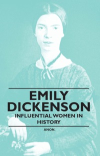 صورة الغلاف: Emily Dickenson - Influential Women in History 9781446528792