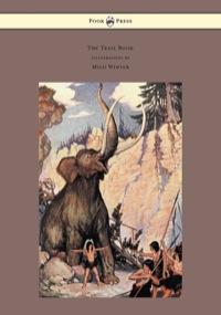 Omslagafbeelding: The Trail Book - With Illustrations by Milo Winter 9781447477457