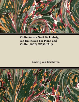 Cover image: Violin Sonata - No. 8 - Op. 30/No. 3 - For Piano and Violin 9781446516485