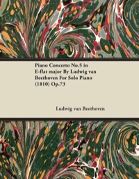 Titelbild: Piano Concerto No. 5 - In E-Flat Major - Op. 73 - For Solo Piano 9781446516928