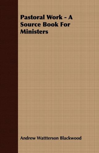 Titelbild: Pastoral Work - A Source Book For Ministers 9781406743845