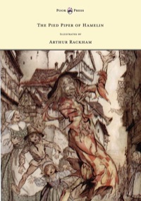 Titelbild: The Pied Piper of Hamelin - Illustrated by Arthur Rackham 9781447477945