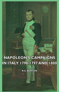 صورة الغلاف: Napoleon's Campaigns in Italy 1796-1797 and 1800 9781406739985