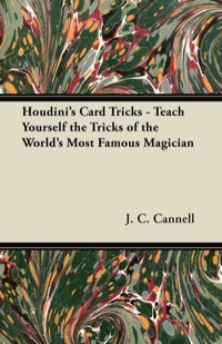 Immagine di copertina: Houdini's Card Tricks - Teach Yourself the Tricks of the World's Most Famous Magician 9781447453703