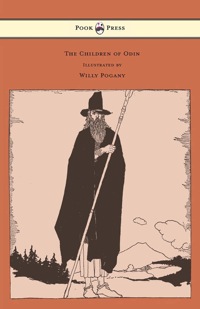 Omslagafbeelding: The Children of Odin - Illustrated by Willy Pogany 9781447477242