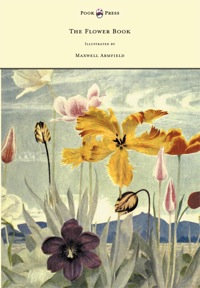 表紙画像: The Flower Book - Illustrated by Maxwell Armfield 9781447449041