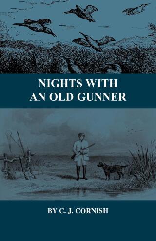 Cover image: Nights With an Old Gunner and Other Studies of Wild Life 9781846640162