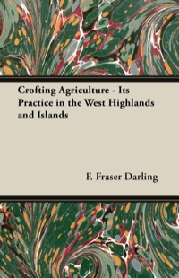 Imagen de portada: Crofting Agriculture - Its Practice in the West Highlands and Islands 9781447450436