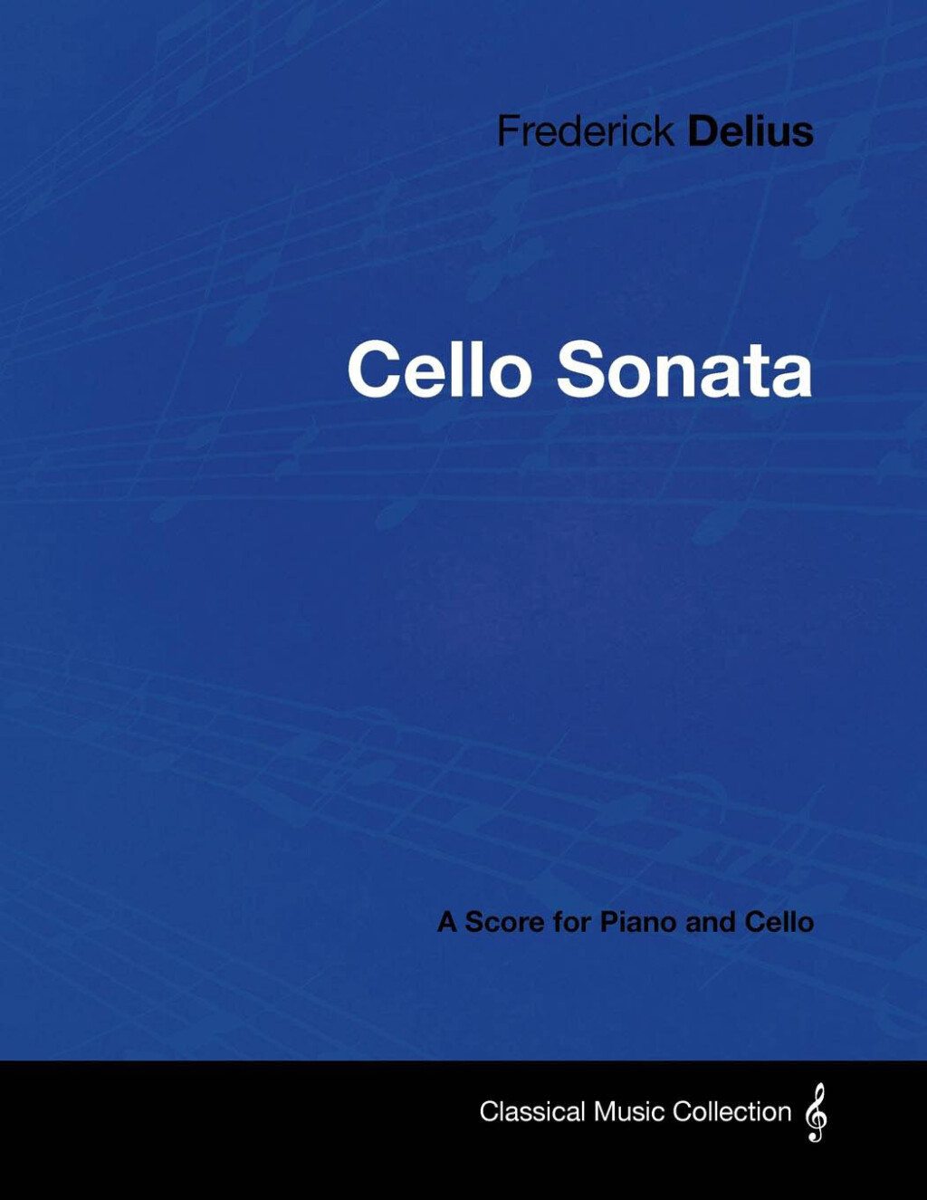 Frederick Delius - Cello Sonata - A Score for Piano and Cello (eBook)