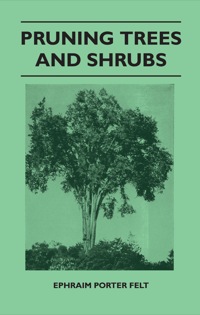 Imagen de portada: Pruning Trees And Shrubs 9781446517789