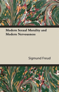 صورة الغلاف: Modern Sexual Morality and Modern Nervousness 9781447426080
