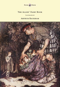 Omslagafbeelding: The Allies' Fairy Book - Illustrated by Arthur Rackham 9781447477808
