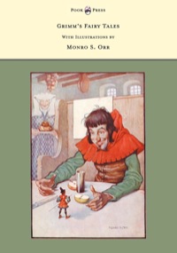 表紙画像: Grimm's Fairy Tales - With Illustrations by Monro S. Orr 9781447458364