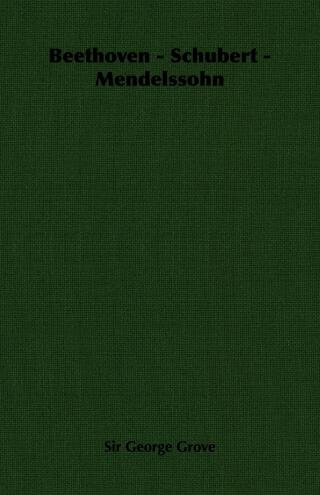 Cover image: Beethoven - Schubert - Mendelssohn 9781406754216
