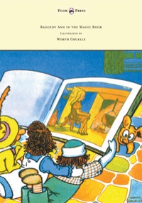 Titelbild: Raggedy Ann in the Magic Book - Illustrated by Worth Gruelle 9781447477174