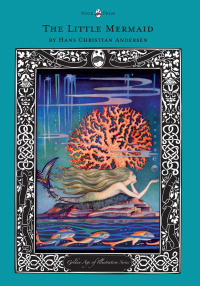 Immagine di copertina: The Little Mermaid - The Golden Age of Illustration Series 9781447463177