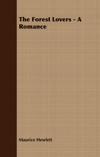 Cover image: The Forest Lovers - A Romance 9781406706215