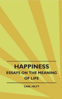 صورة الغلاف: Happiness - Essays on the Meaning of Life 9781444618525