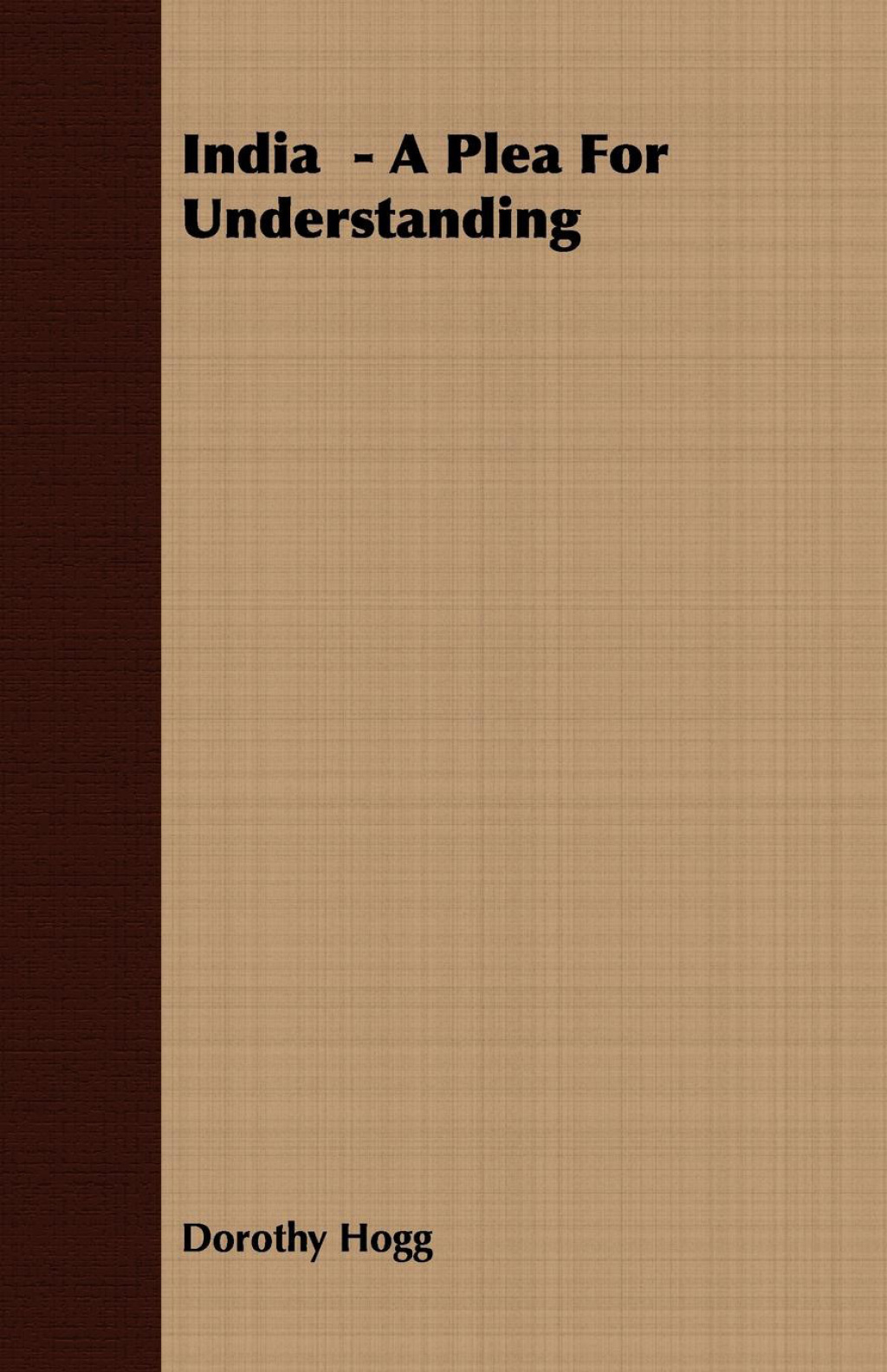 India  – A Plea For Understanding