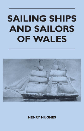 Imagen de portada: Sailing Ships and Sailors of Wales 9781447411741