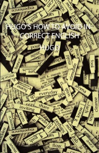 Cover image: Hugo's How to Avoid Incorrect English 9781406795936