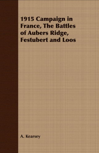 Titelbild: 1915 Campaign in France, The Battles of Aubers Ridge, Festubert and Loos 9781408633038
