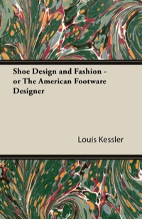 Imagen de portada: Shoe Design and Fashion - or The American Footware Designer 9781447427506