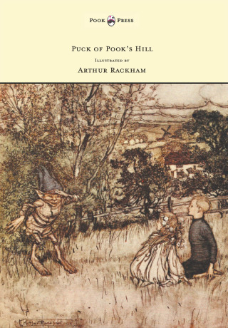 صورة الغلاف: Puck of Pook's Hill - Illustrated by Arthur Rackham 9781447478072