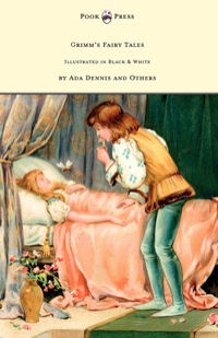 صورة الغلاف: Grimm's Fairy Tales - Illustrated in Black & White by Ada Dennis and Others 9781447458296