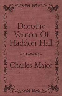 Titelbild: Dorothy Vernon Of Haddon Hall 9781408667736