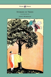 表紙画像: Stories in Trees - Illustrated by Jewel Morrison 9781447449225