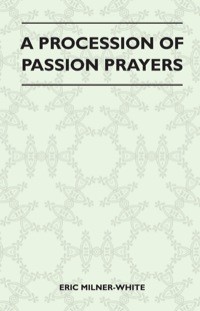 Cover image: A Procession Of Passion Prayers 9781446508527