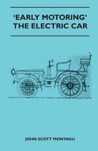 Imagen de portada: 'Early Motoring' - The Electric Car 9781445524955