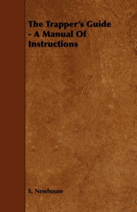 Omslagafbeelding: The Trapper's Guide - A Manual of Instructions 9781444650990