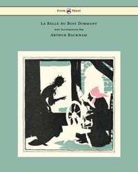 Cover image: La Belle Au Bois Dormant - Avec Illustrations Par Arthur Rackham 9781447478041