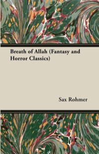 表紙画像: Breath of Allah (Fantasy and Horror Classics) 9781447404552