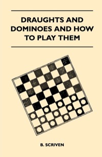 Imagen de portada: Draughts and Dominoes and How to Play Them 9781447412182