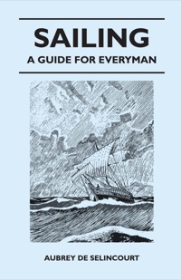 صورة الغلاف: Sailing - A Guide for Everyman 9781447411574