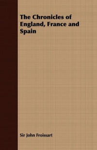 Cover image: The Chronicles of England, France and Spain 9781408633670